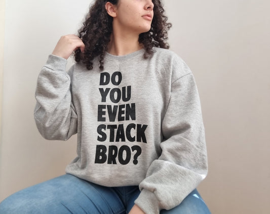 Do you even stack Bro? Is a quirky question printed in big bold capital print. Black on grey. Oversized fit. Fleecy lined. Back print is of a single chair. 